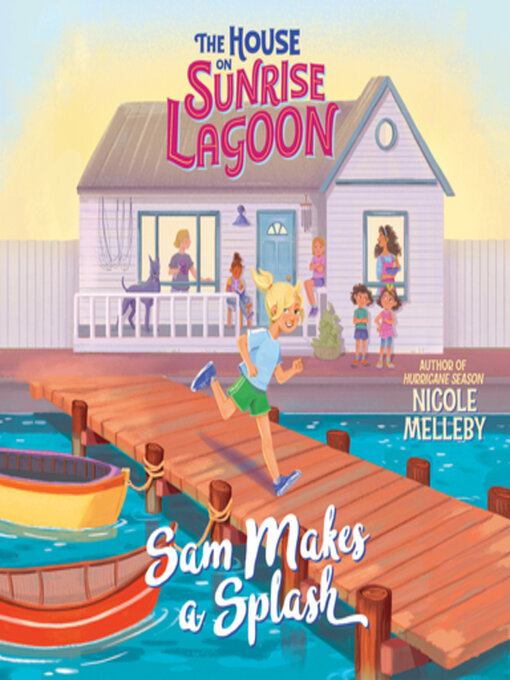 Title details for The House on Sunrise Lagoon by Nicole Melleby - Available